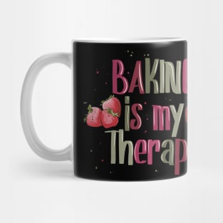 Baking is my therapy Mug